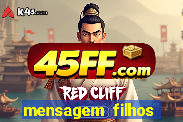 mensagem filhos herança do senhor